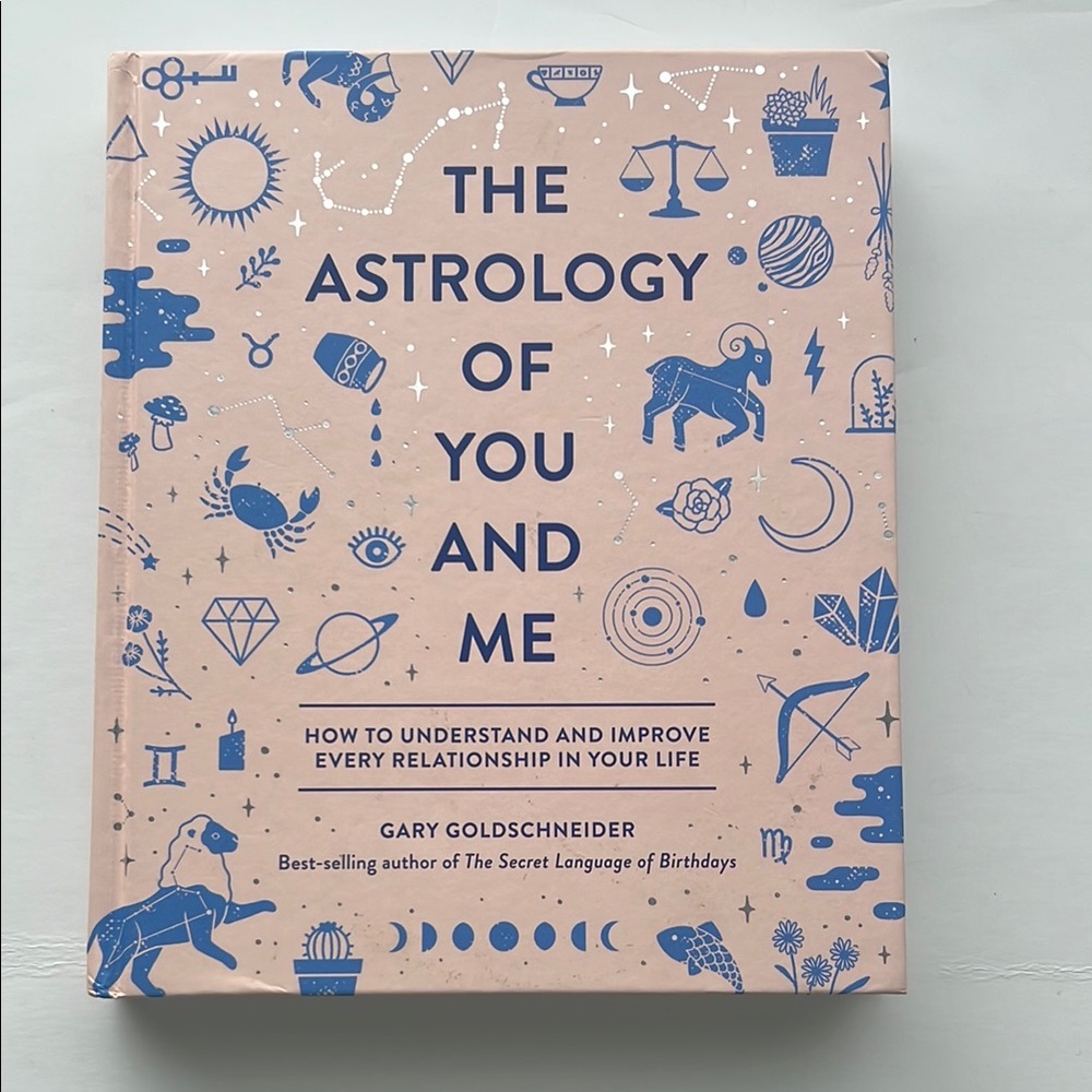 The Astrology of You and Me by Gary‎ Goldschneider
